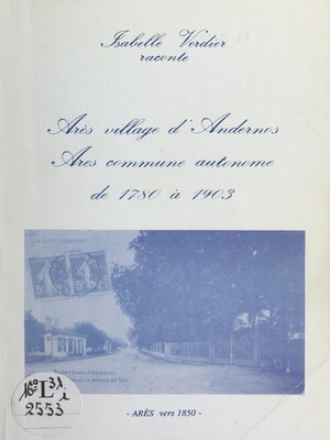 cover image of Arès village d'Andernos, Arès commune autonome de 1780 à 1903